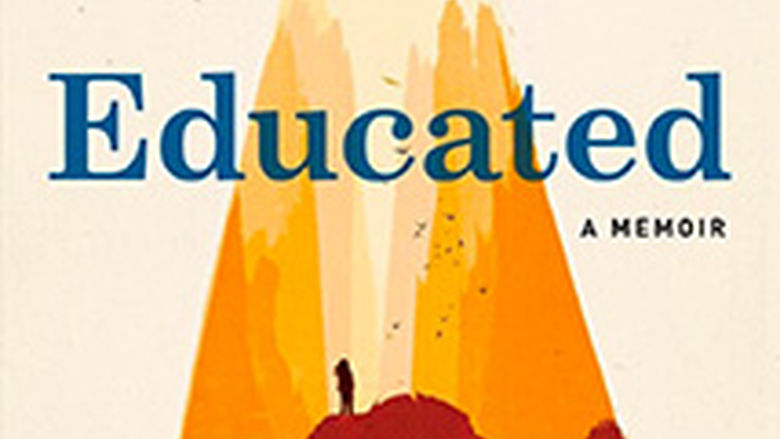 Educated, a memoir by Tara Westover.