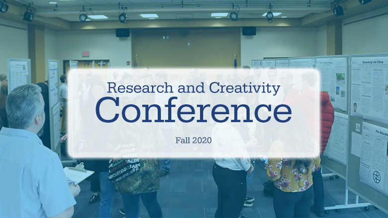Research and Creativity Conference Fall 2020