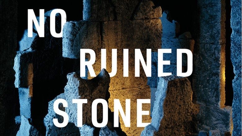 Cover of Book with Stones and text that reads "No Ruined Stone"