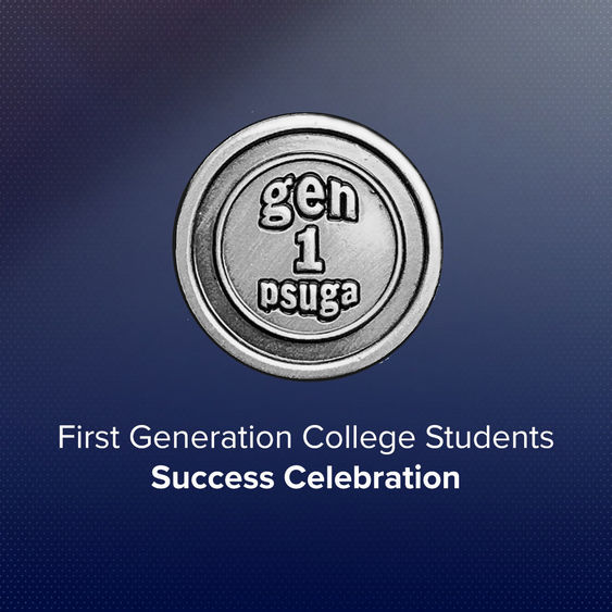 Photo of the Penn State Greater Allegheny's Gen 1 Pin and text that reads: First Generation College Student Success Celebration